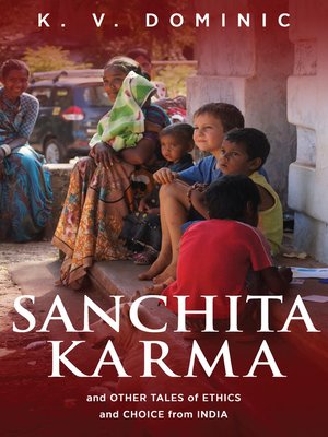 cover image of Sanchita Karma and Other Tales of Ethics and Choice from India